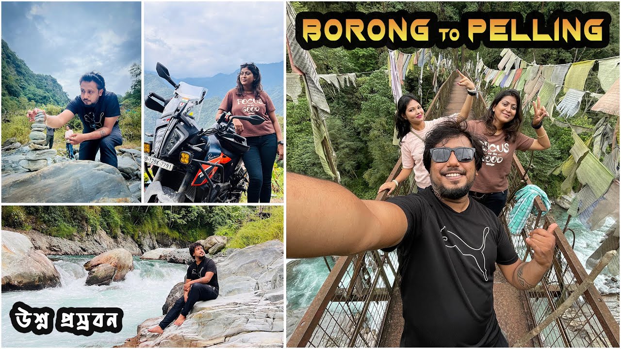 3️⃣Borong to Pelling | Borong Hot Spring | West and South Sikkim Ride | Pelling | Dream to live