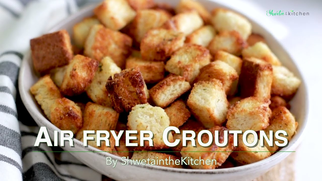 Air Fryer Croutons Recipe | Easy Homemade Croutons in the Air fryer