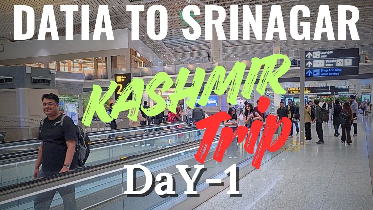 Datia to Srinagar ||Delhi to Srinagar|| DELHI airport || DAY -1