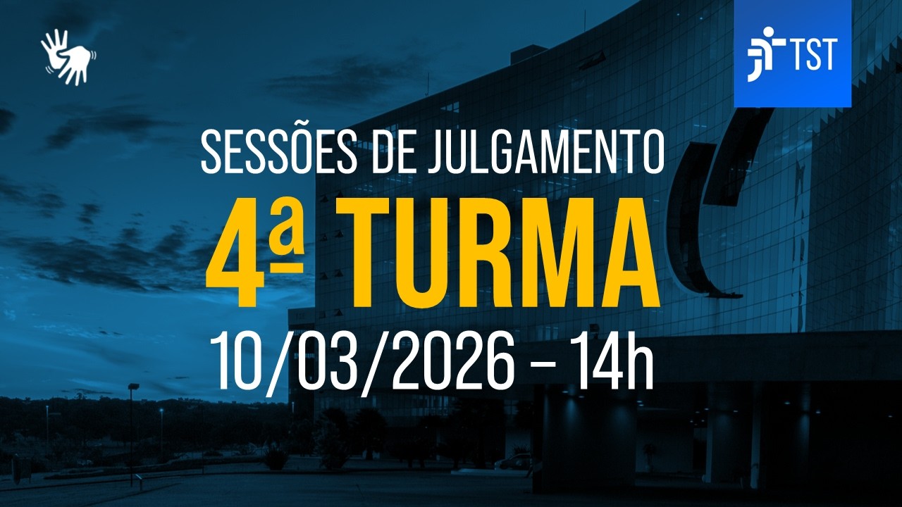 4ª Turma | Assista à sessão do dia 10/03/2026