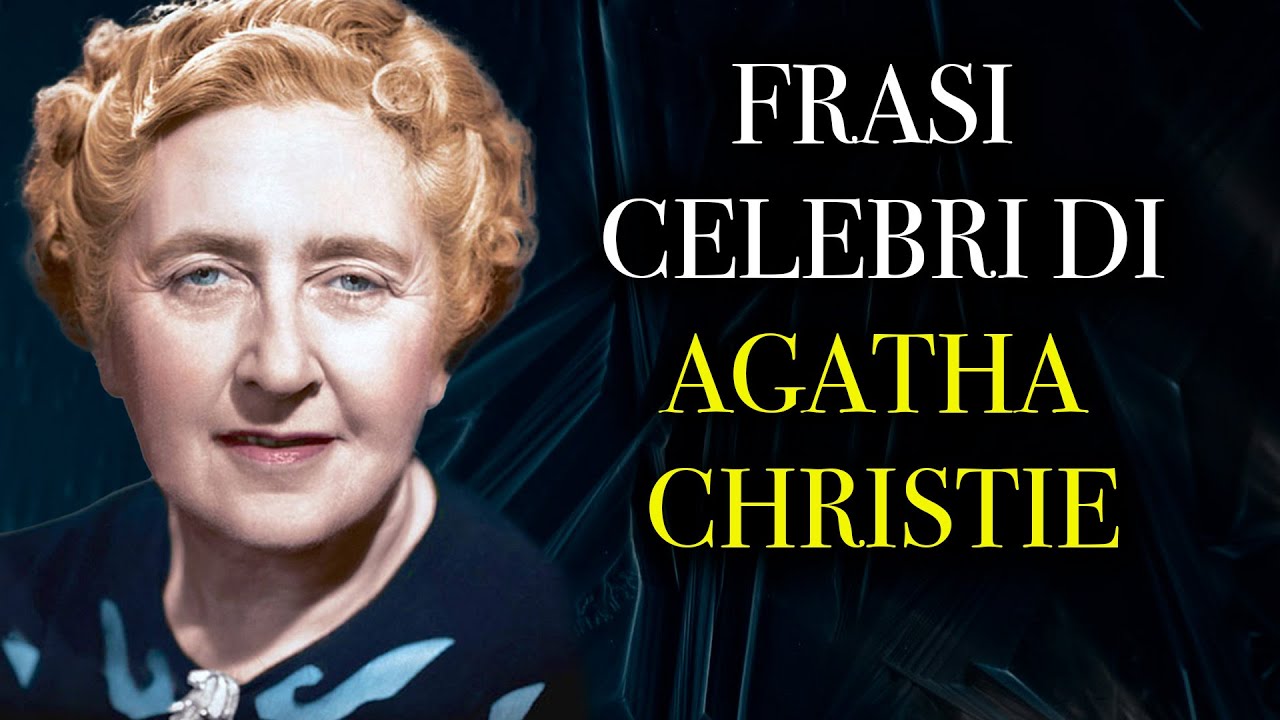 Agatha Christie - Citazioni Famose che non lasceranno nessuno indifferente