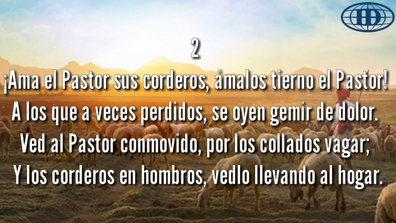 AMA EL PASTAR SUS OVEJAS, Himno número 107(Cantado) letra. -Iglesia de Dios (7°día)
