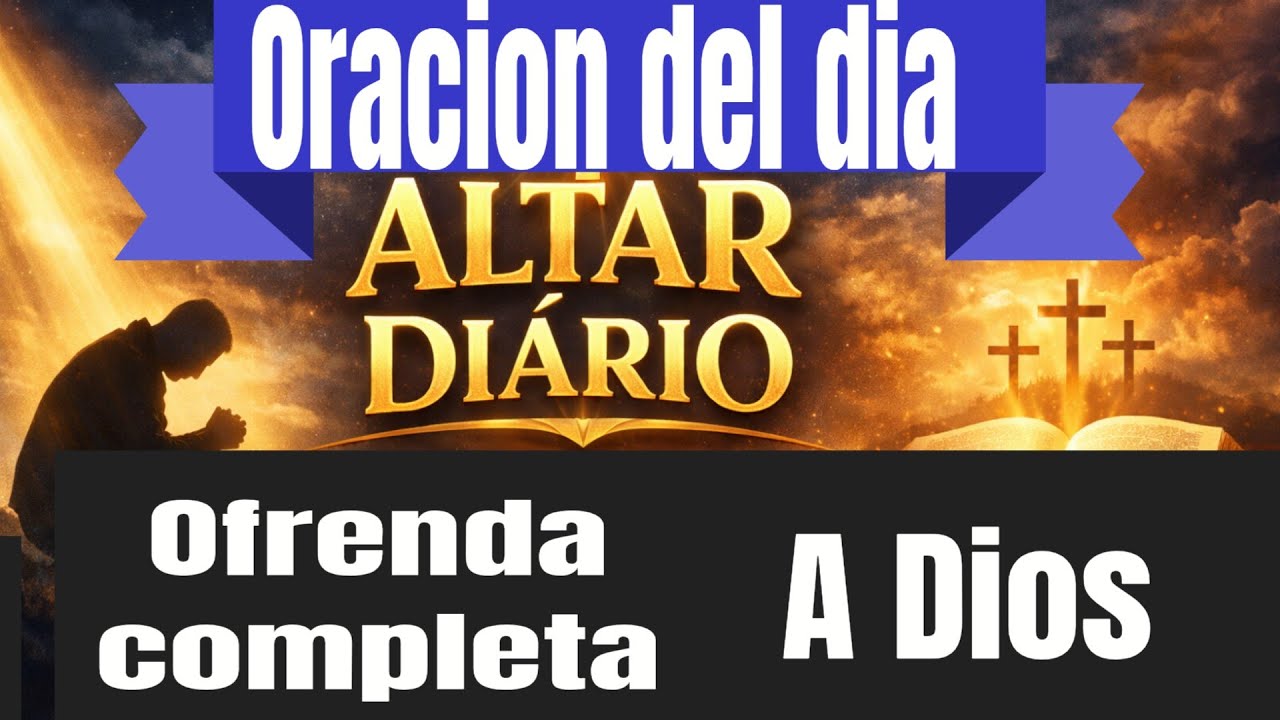 Oración del día Una poderosa oración de entrega al Señor.