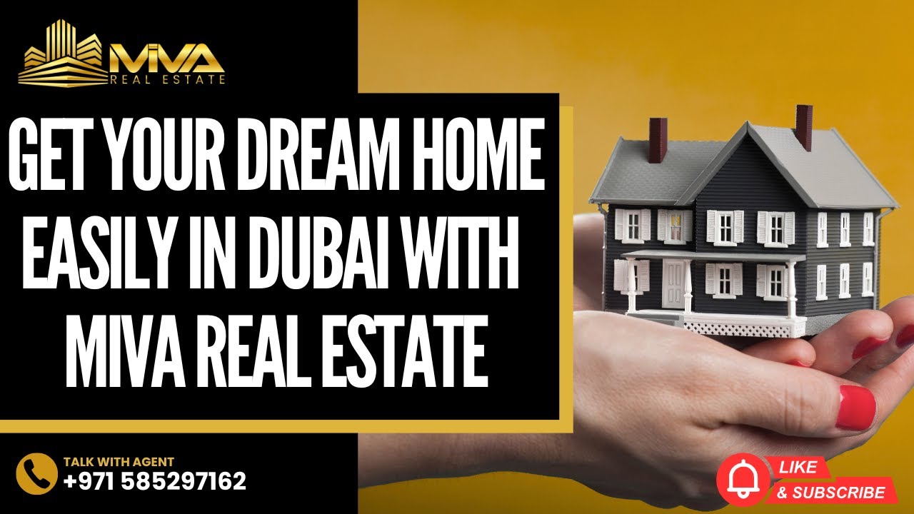 Get Your Dream House Easily In Dubai With Miva REAL Estate