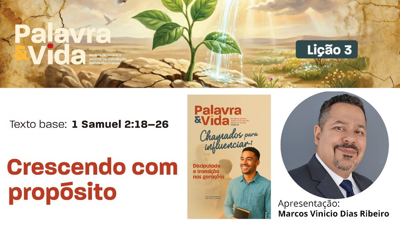 LIÇÃO Nº 03 - CRESCENDO COM PROPÓSITO (REVISTA PALAVRA & VIDA Edição 88)