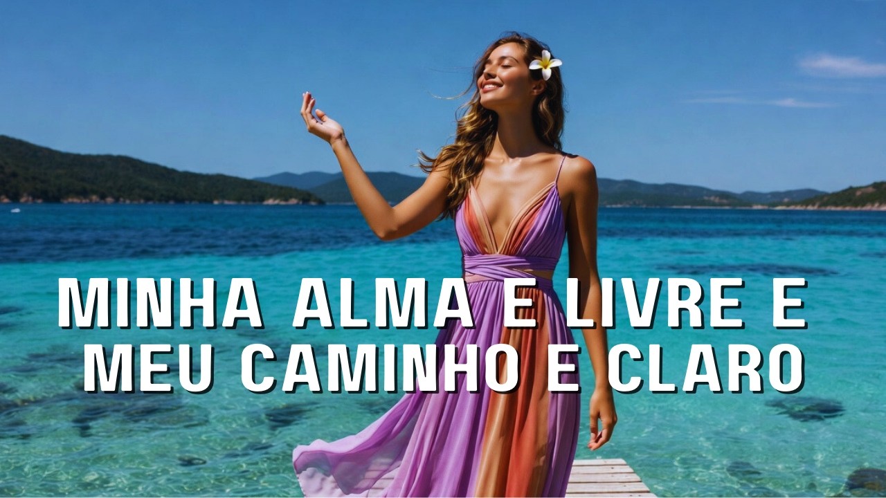 Repita Hoje ✨ Minha Alma é Livre e Meu Caminho se Abre com Clareza