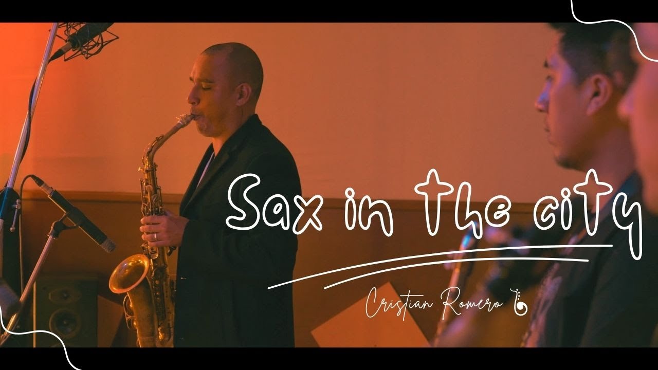Cristian Romero - Sax in the city (Studio Session)