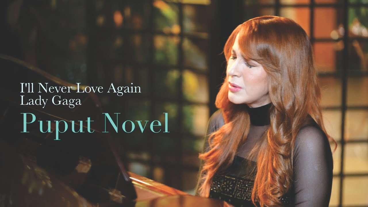 I'll Never Love Again - Lady Gaga (COVER) Puput Novel