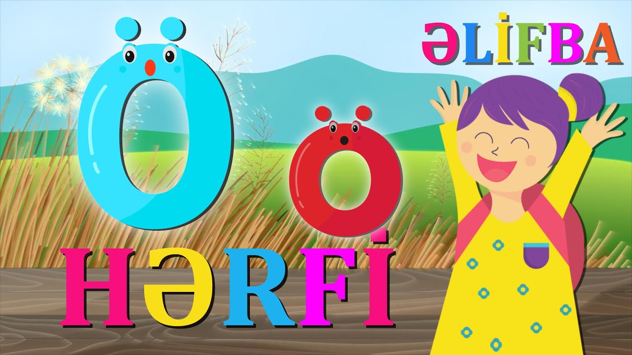 Əlifbanı öyrənək | Ö hərfi | Ö hərfi ilə başlayan sözlər