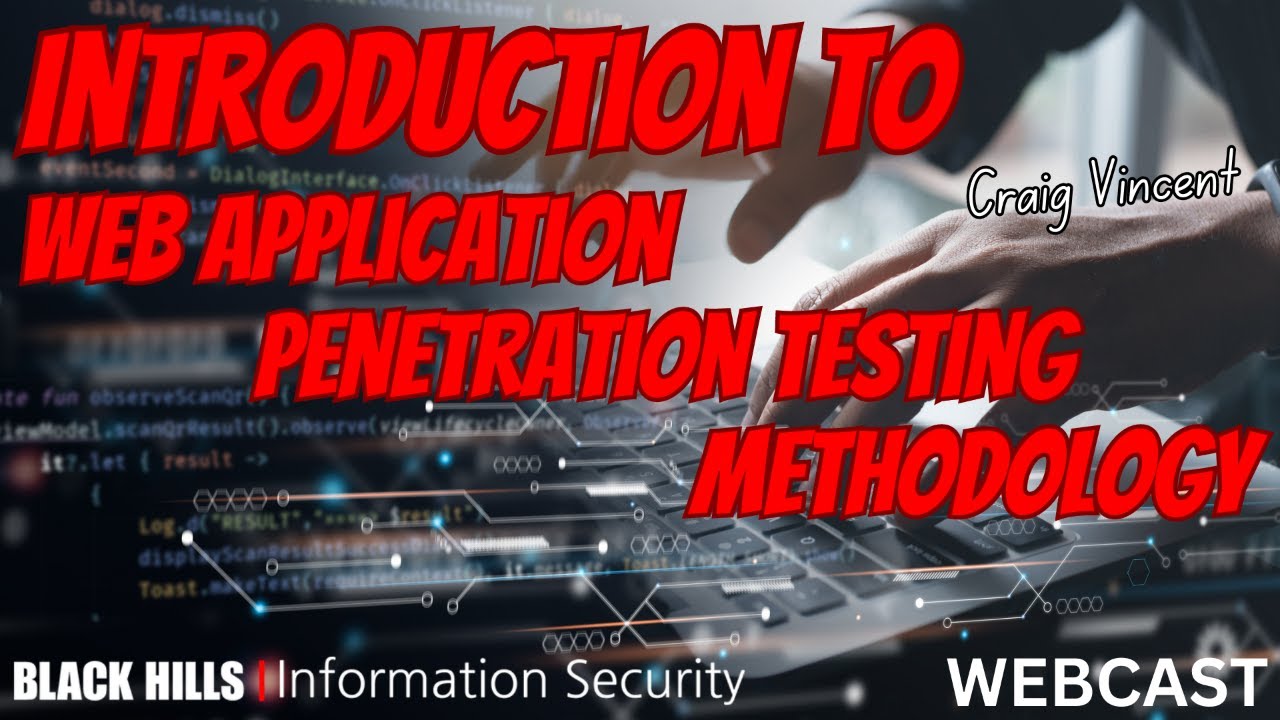Introduction to Web Application Penetration Testing Methodology w/ Craig Vincent | 1-Hour