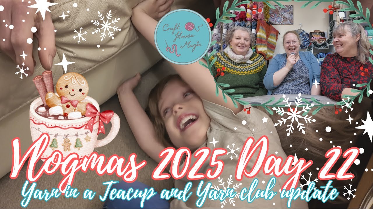 Обновление от клуба Yarn in a Teacup and Yarn: Vlogmas 2025, День 22