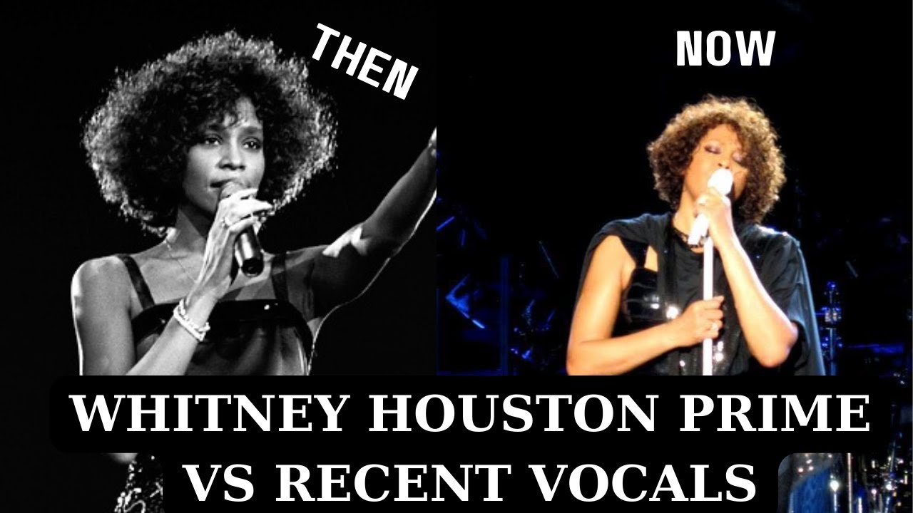 Whitney Houston's Prime VS Recent Vocals