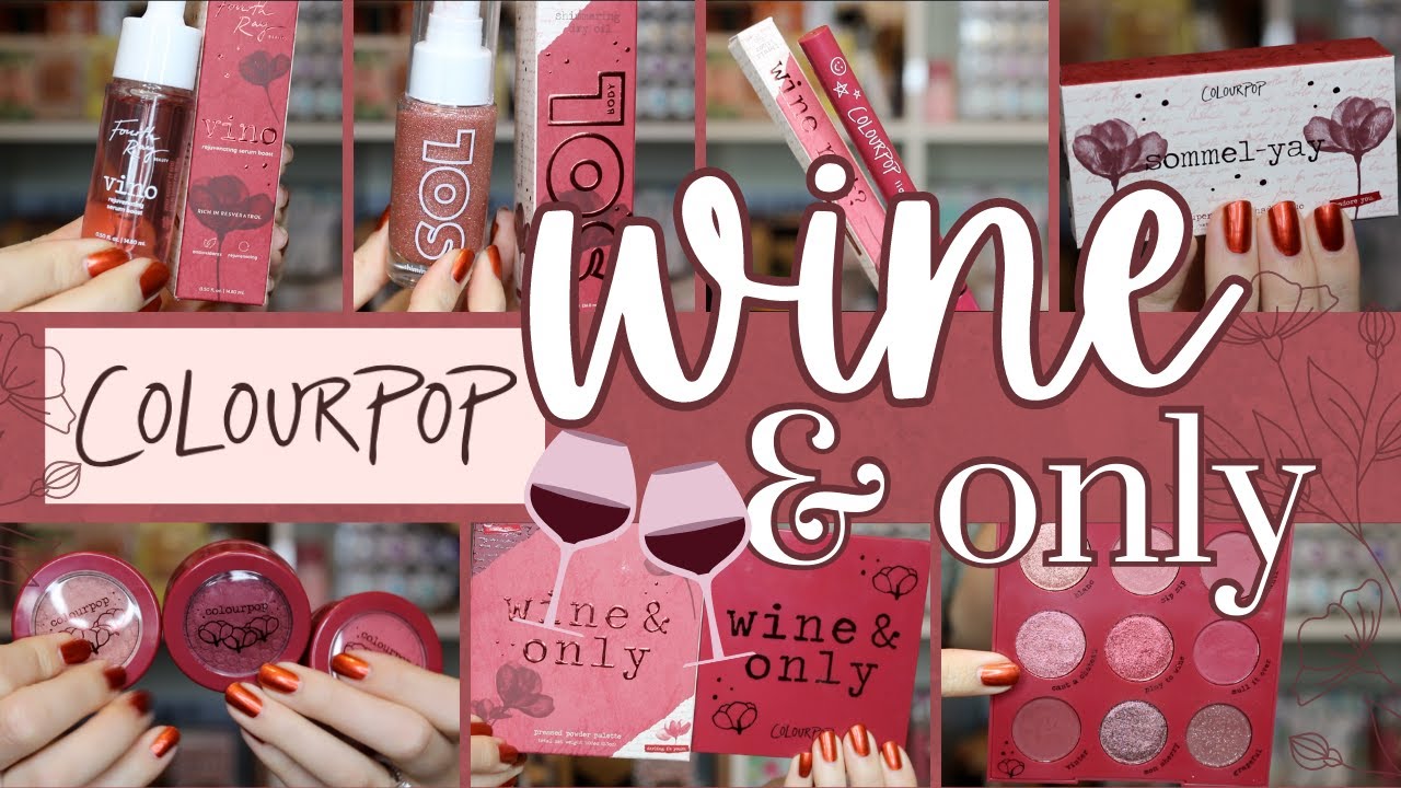 NEW ColourPop WINE Collection + Wine & Only Palette | Swatches + Comparisons of Everything!