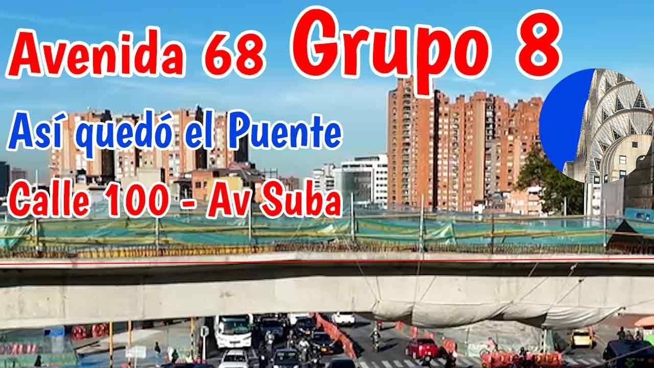 Puente Calle 100 Avenida Suba Realidad Grupo 8 Avenida 68 Transmilenio
