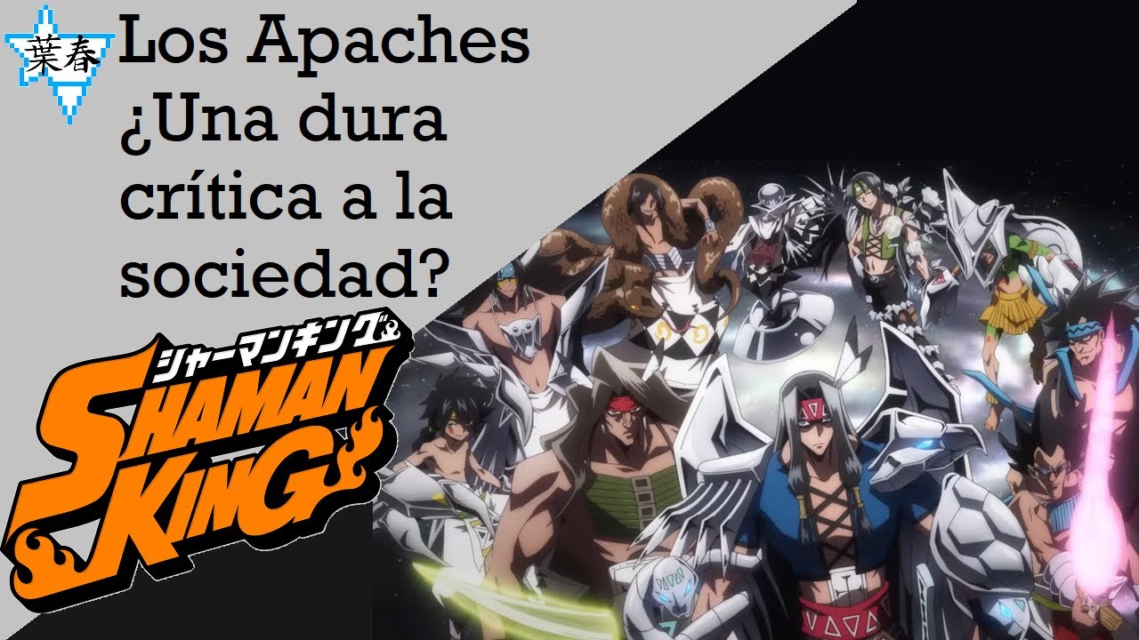 Los Apaches en Shaman King ¿Significado oculto? | Shaman King | Yoharu