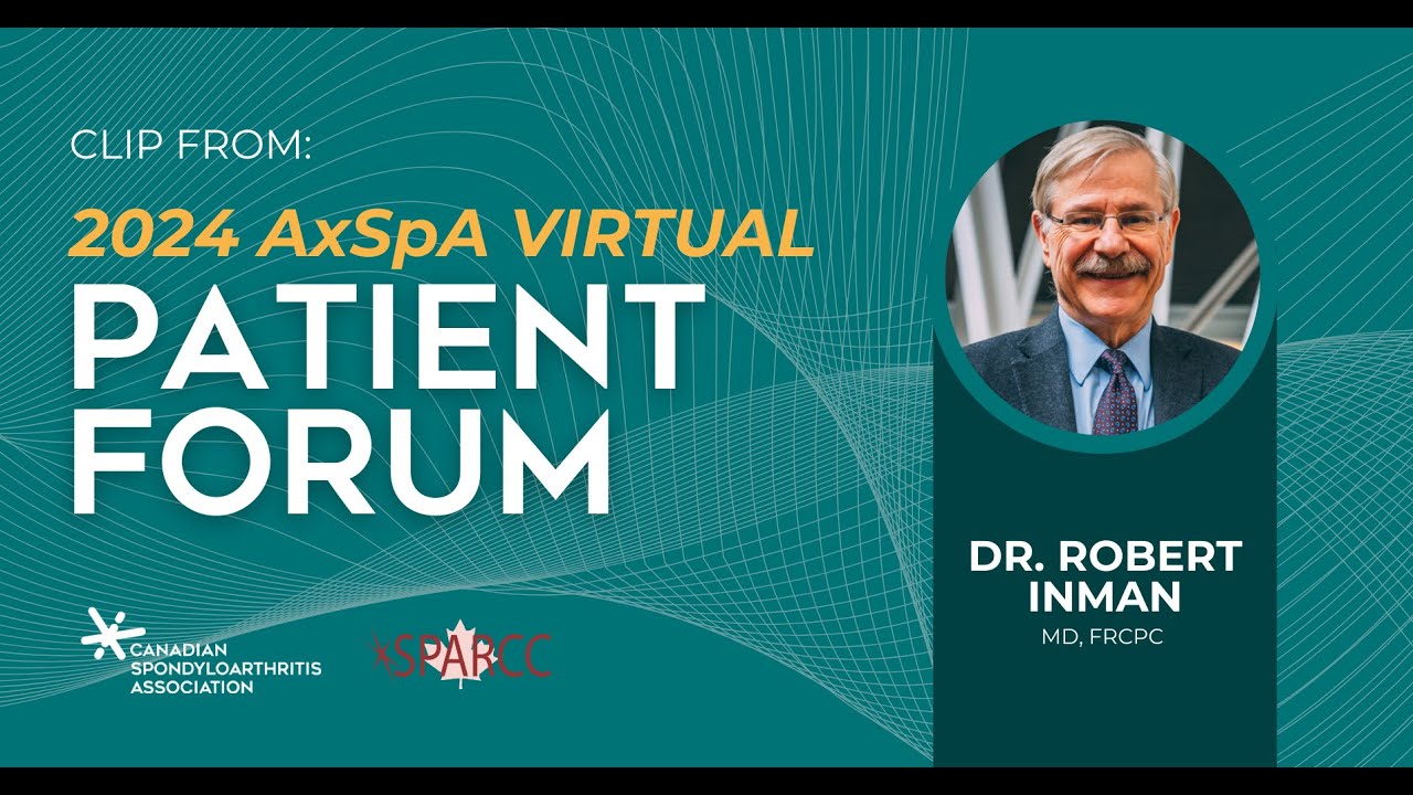 AxSpA Treatment & Recent Advances - Dr. Robert Inman