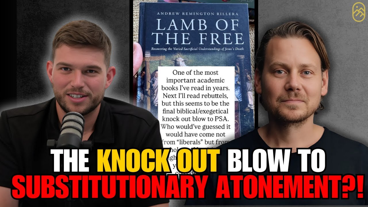 Is Penal Substitutionary Atonement Biblical? | Responding to John Mark Comer