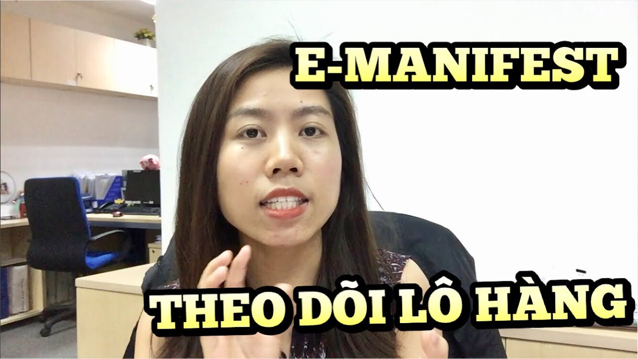 CÁCH KHAI E-MANIFEST CHO LÔ HÀNG NHẬP ĐƯỜNG BIỂN, CÁCH THEO DÕI LỊCH TRÌNH LÔ HÀNG NHẬP ĐƯỜNG BIỂN