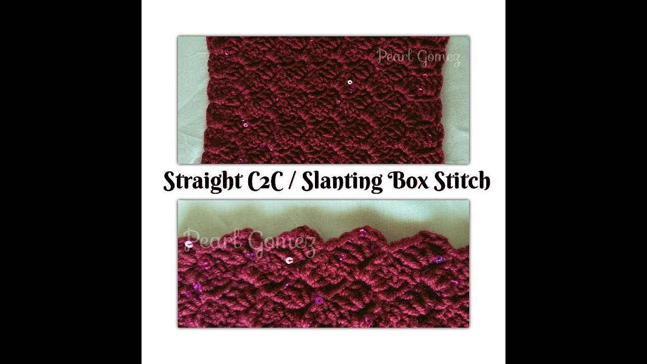 Easy Crochet - How to make The Straight C2C / Slanting Box Stitch ( Tutorial ) ♥ Pearl Gomez ♥