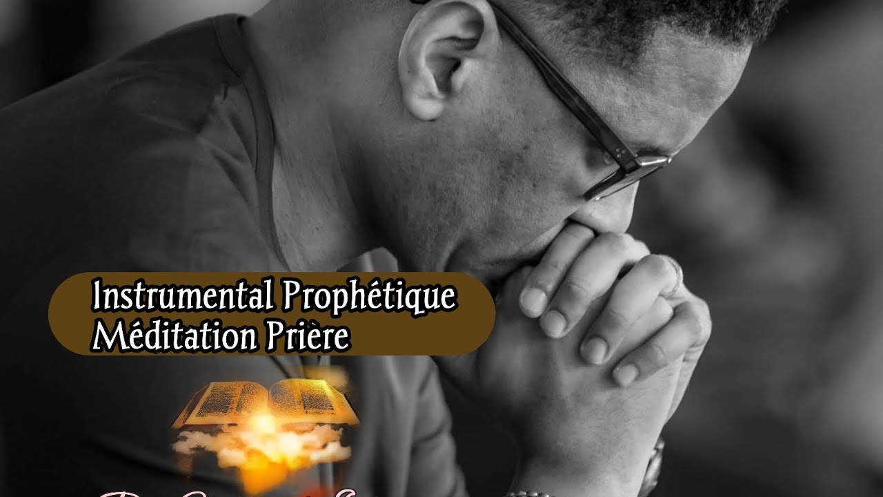 Instrumental Prophétique de Méditation et Prière
