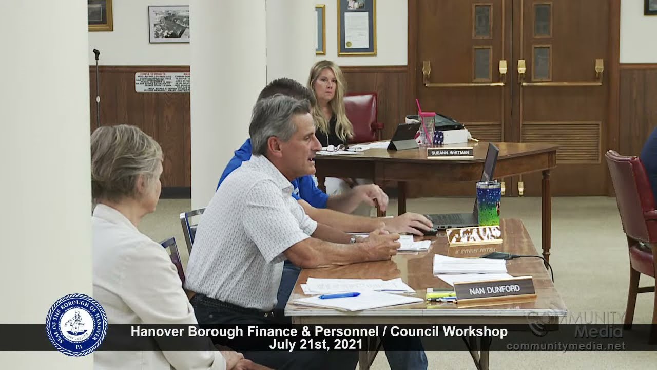 Hanover Borough Council Workshop/Finance & Personnel Committee Meeting - 7/21/2021