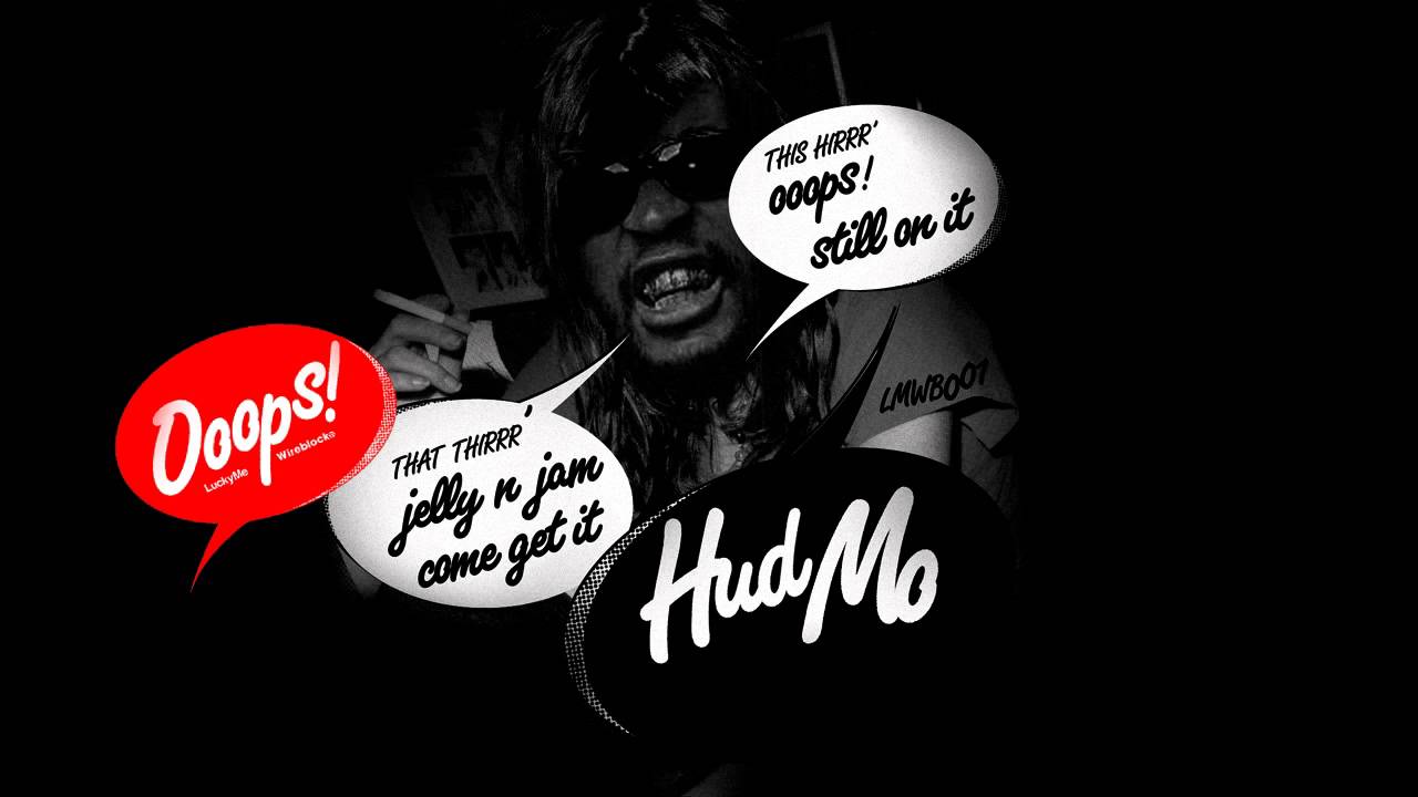 Hudson Mohawke - Come Get It