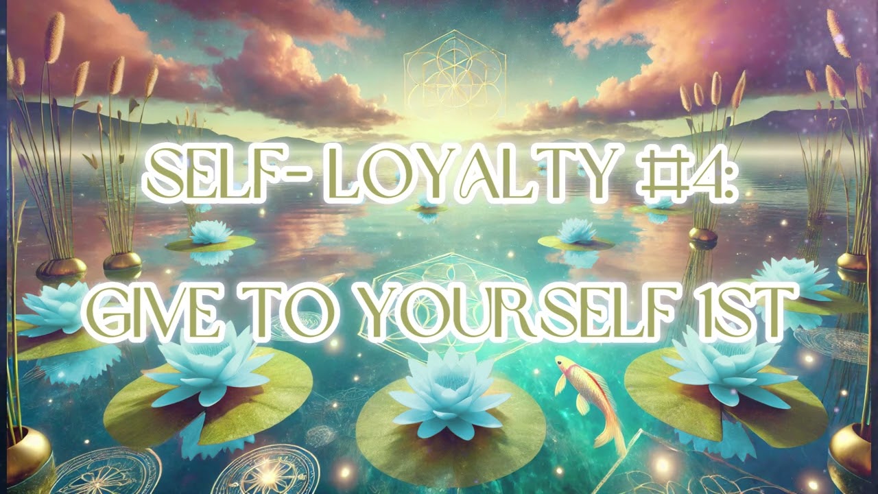 Self- Loyalty#4: Stop Overgiving