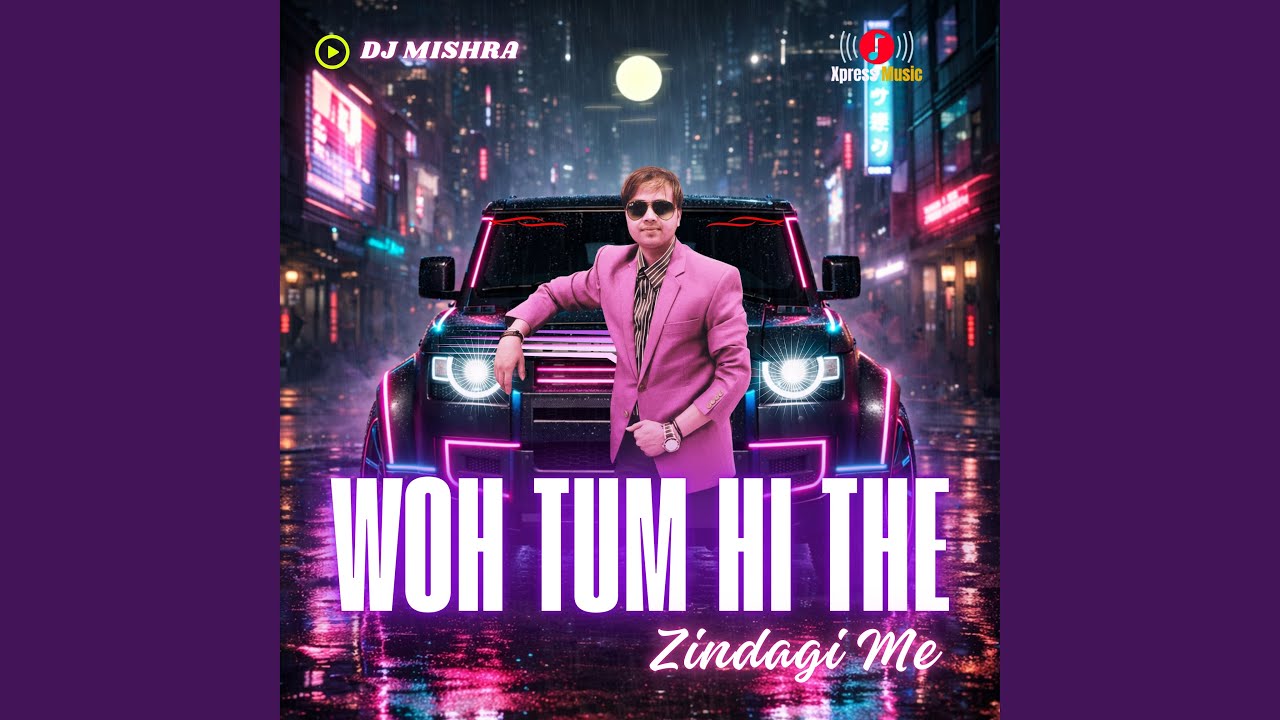 WOH TUM HI THE - ZINDAGI ME