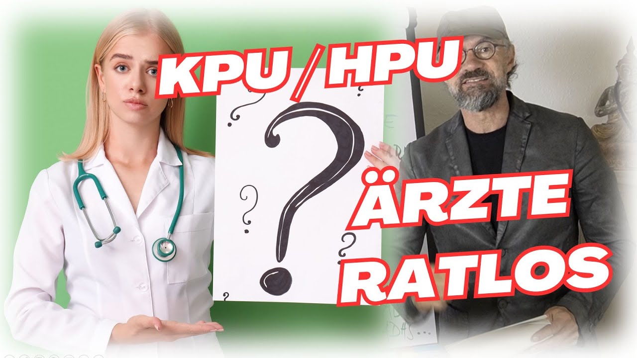 KPU und HPU &ndash; Was viele &Auml;rzte nicht wissen !! 😳