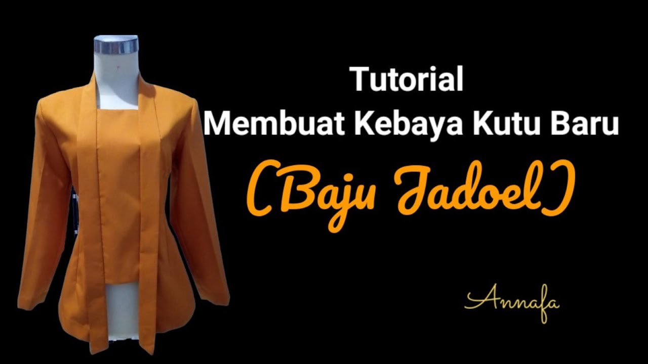 Tutorial Menjahit Kebaya Kutu Baru (Baju Jadoel)
