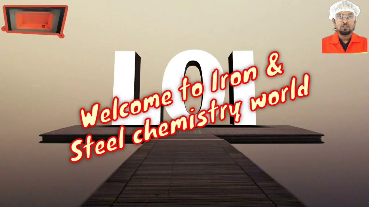 Loi in iron ore (Loss On Ignition Test), loi