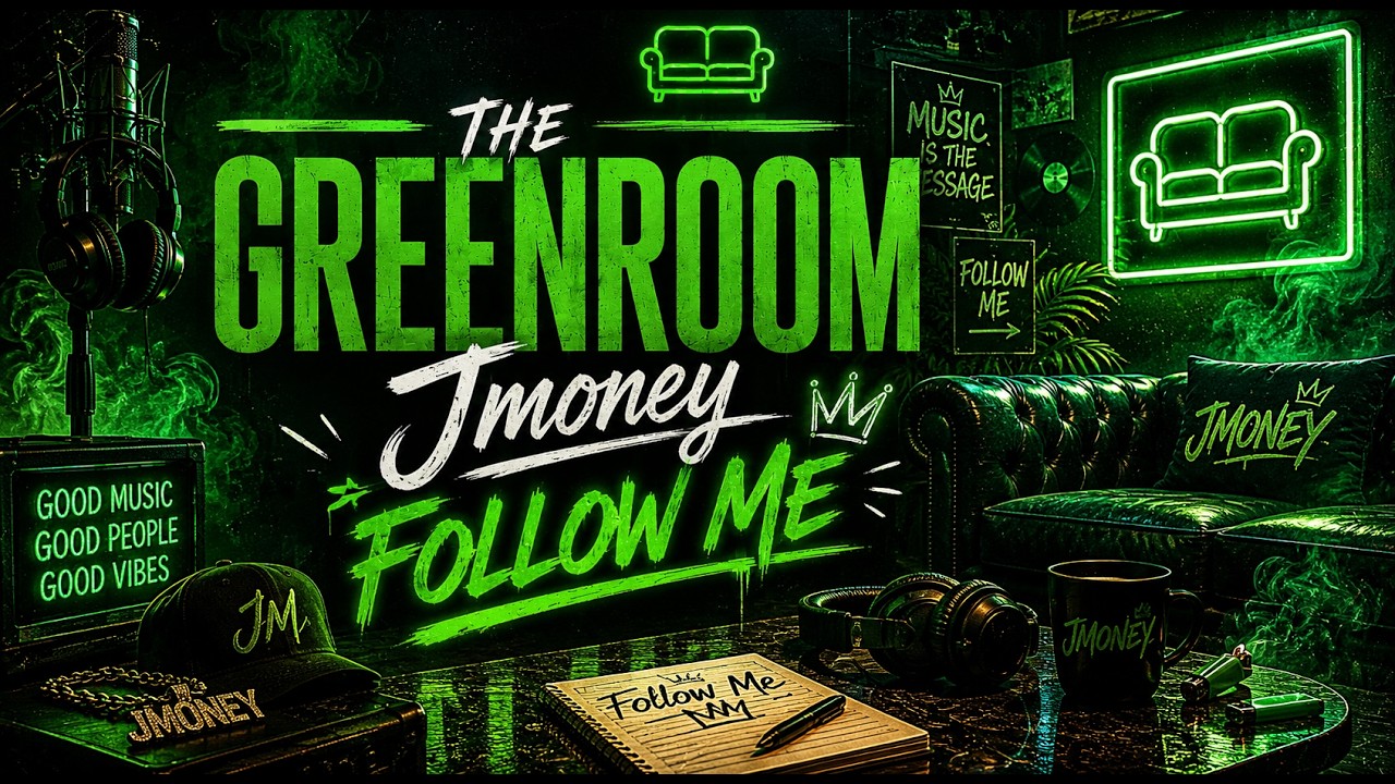 THE GREENROOM: Jmoney- Follow me