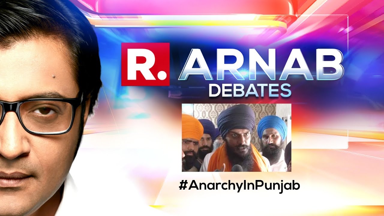 Arnab's Debate: Amritpal & Gang On A Rampage; How Long Will We Sit & Watch Anarchy In Punjab?