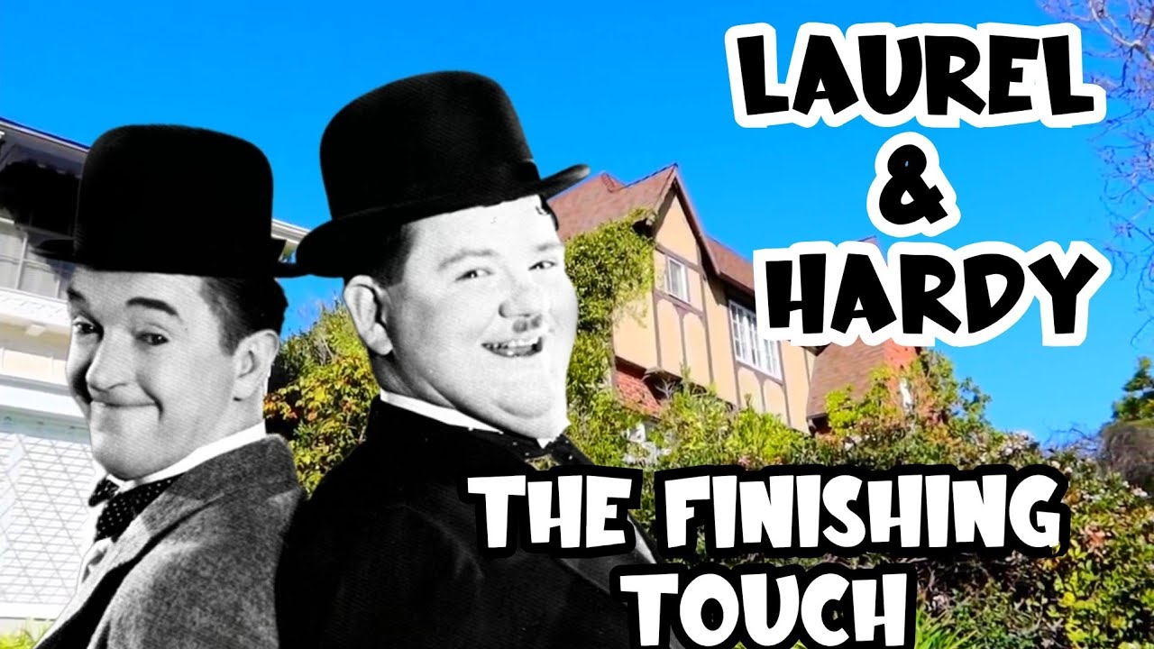 LAUREL AND HARDY 'The Finishing Touch' FILMING LOCATIONS
