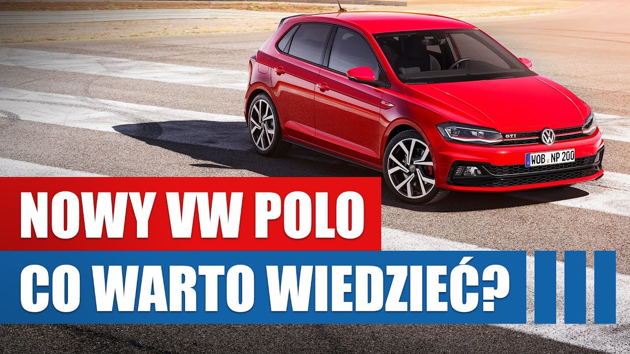 Volkswagen Polo 6 (2018) - 8 rzeczy, kt&oacute;re warto o nim wiedzieć