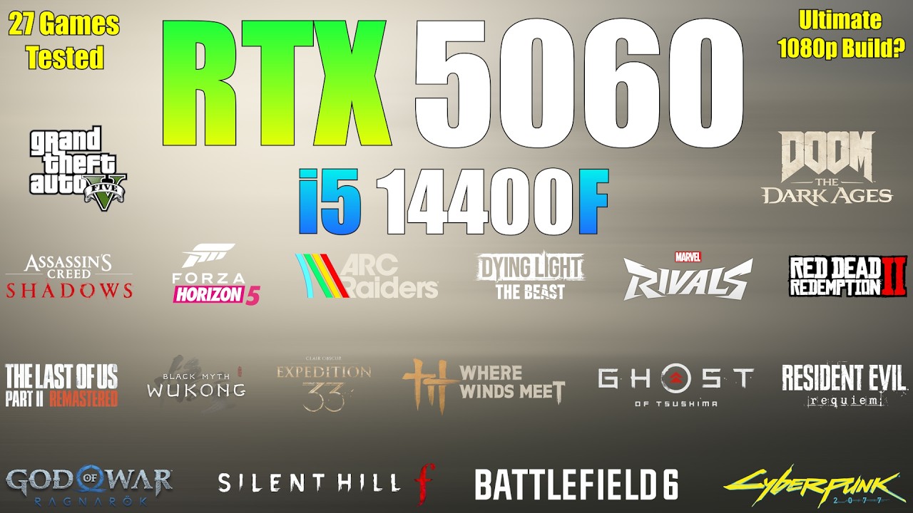 RTX 5060 + i5 14400F - Ultimate 1080p Gaming Build? (27 Games Tested)