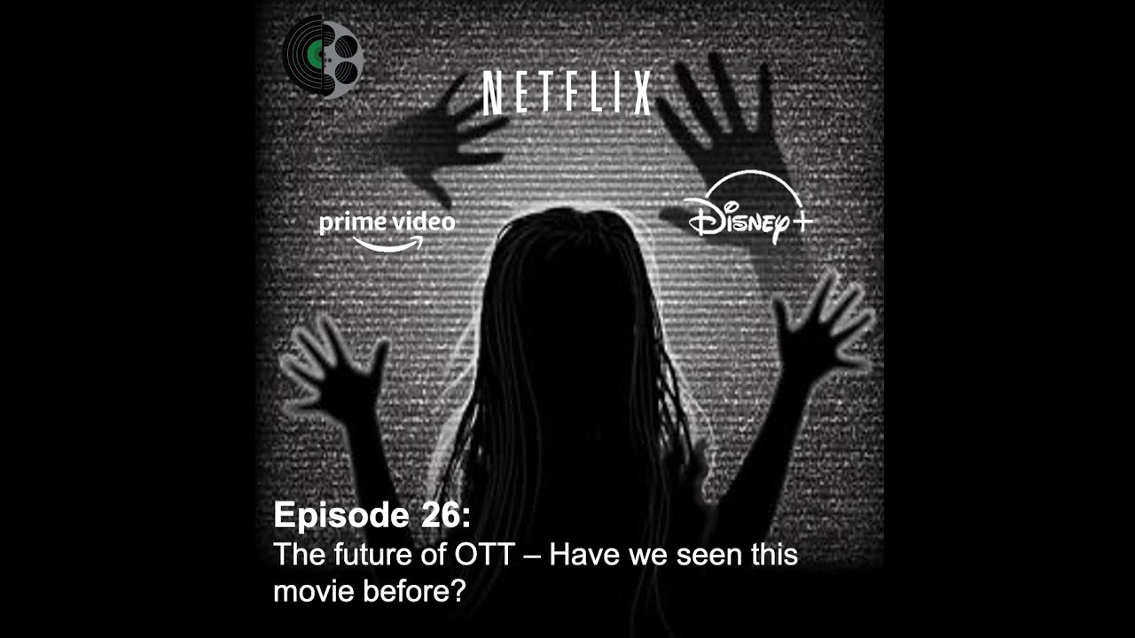 Episode 26: What's The Future Of OTT?