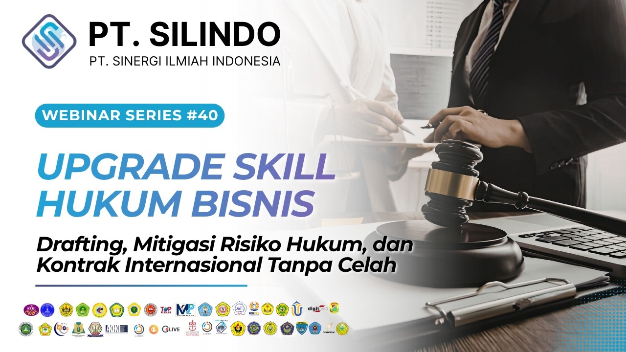 Upgrade Skill Hukum Bisnis: Drafting, Mitigasi Risiko Hukum, dan Kontrak Internasional Tanpa Celah
