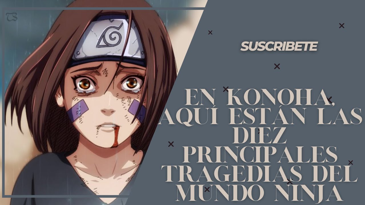En Konoha, aquí están las diez principales tragedias del mundo ninja Capitulo: 76 al 100