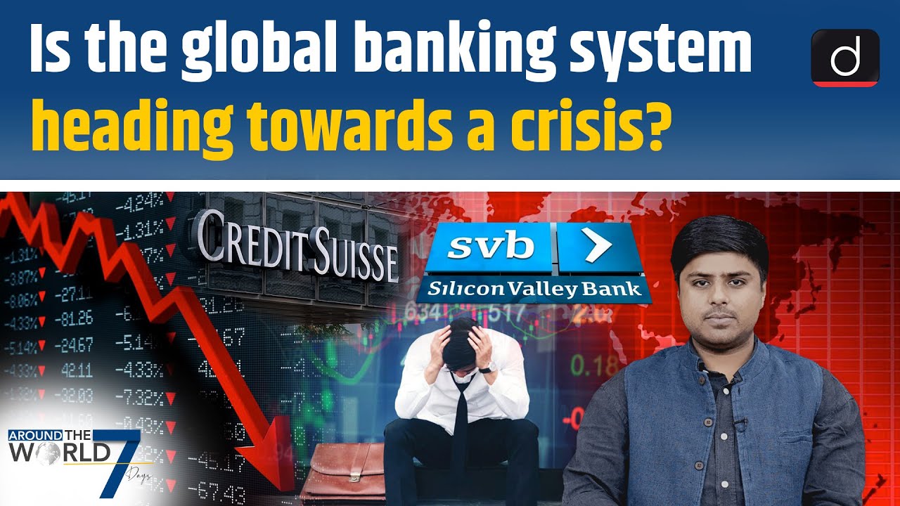 Global Banking Crisis came from America's Banks Collapsing । Around the World । Drishti IAS English