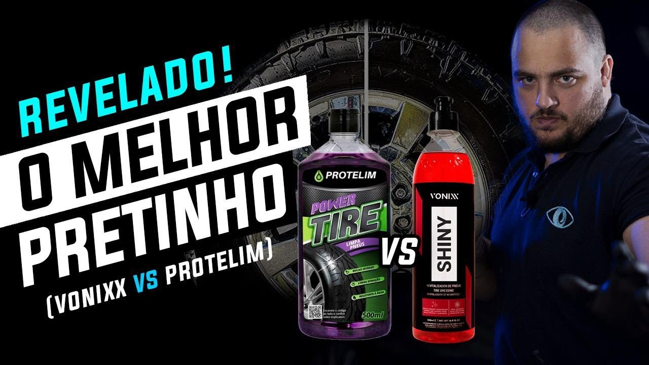 QUAL O MELHOR PRETINHO PARA PNEU? | SHINY VONIXX X POWER TIRE PROTELIM | TRETA