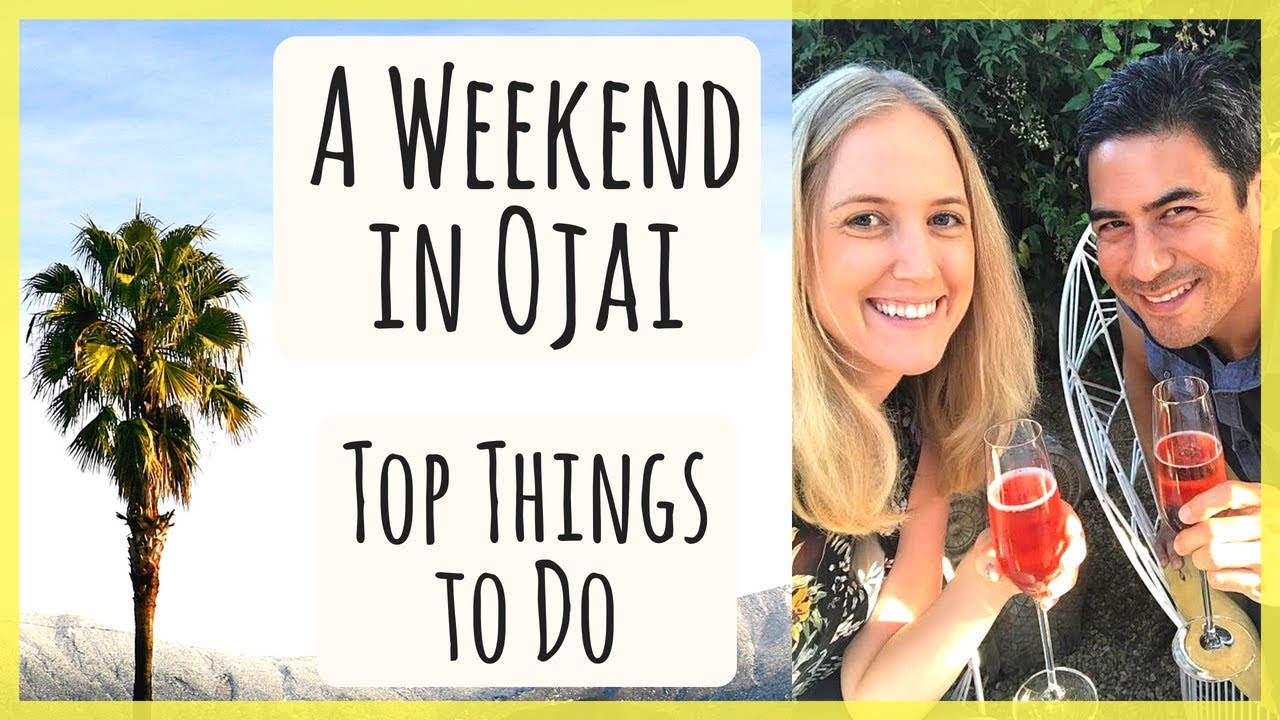 Weekend Getaway in Ojai, CA | Our Top Things to Do and Places to Eat & Drink!