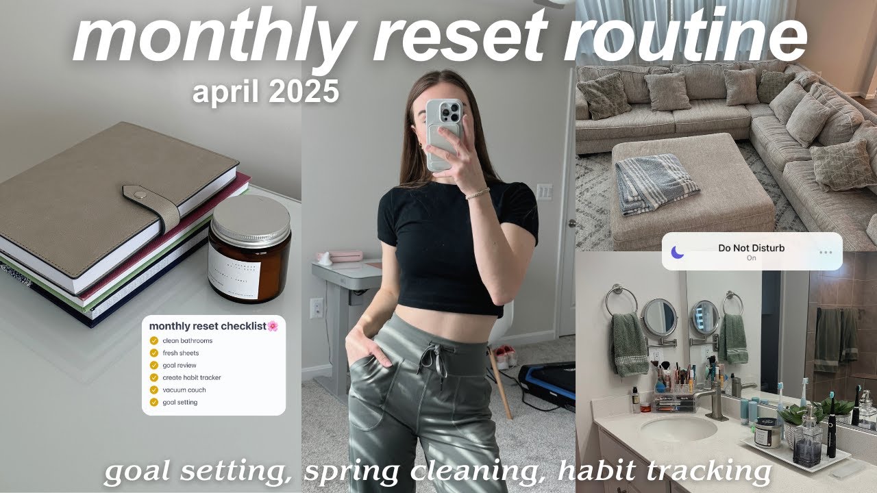 APRIL MONTHLY RESET | spring cleaning, goal setting, reflecting + preparing for a new month