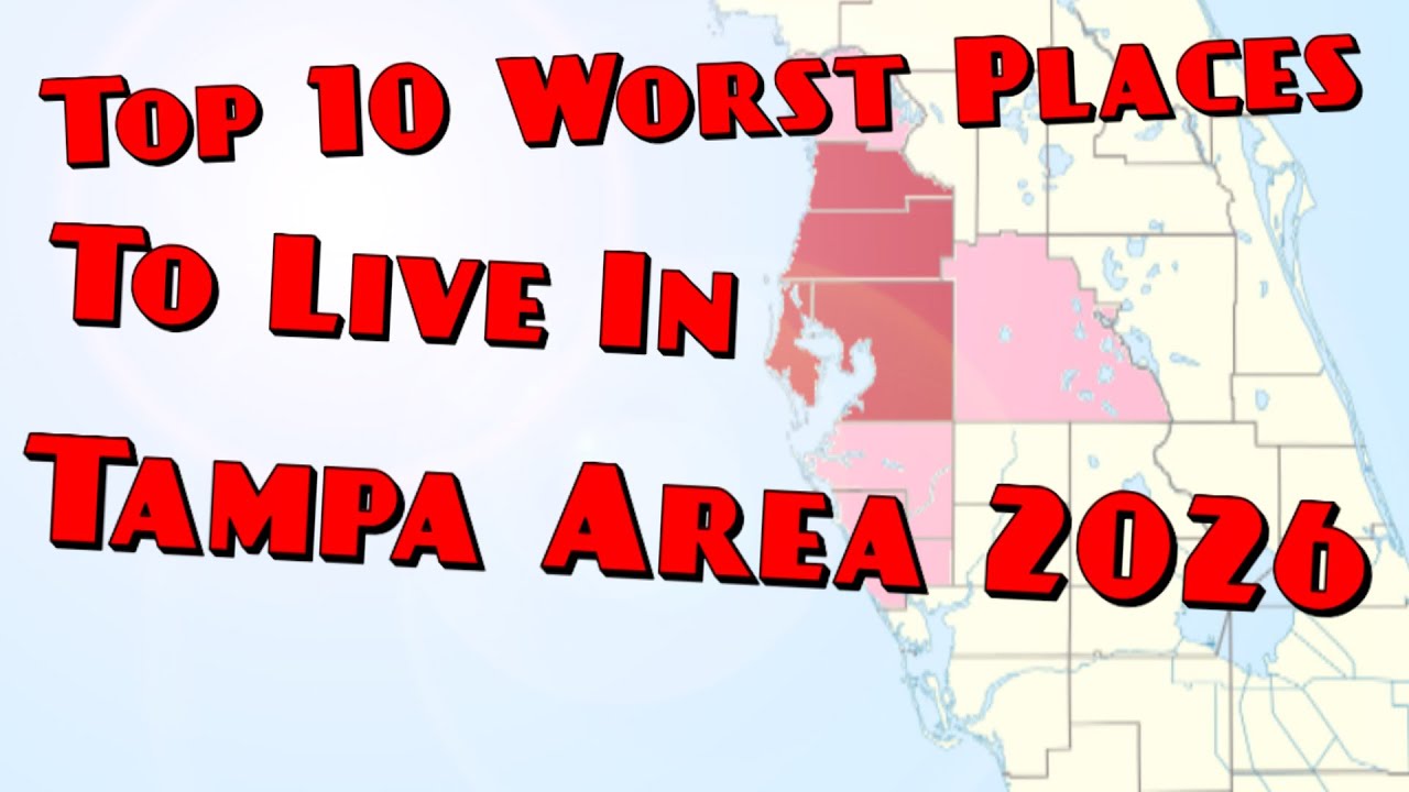Top 10 Worst Places To Live In The Tampa Metro Area For 2026