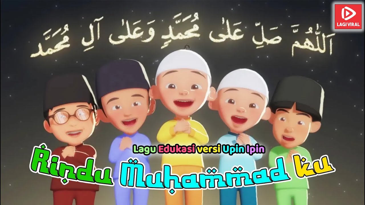 Hadad Alwi - Rindu Muhammadku | Versi Upin Ipin | Sholawat Anak yang Menyentuh Hati! 💖