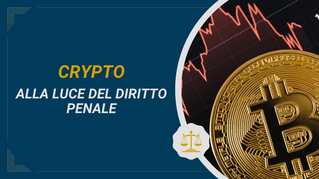 CRIPTOVALUTE - ANALISI PENALISTICA DEL SETTORE