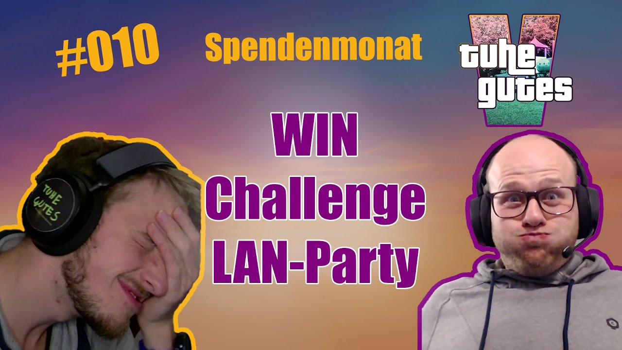 Tuhe Gutes 5 Spendenmonat: WIN Challenge #010 CS 2 + Guess the Game | noch 43 Stunden