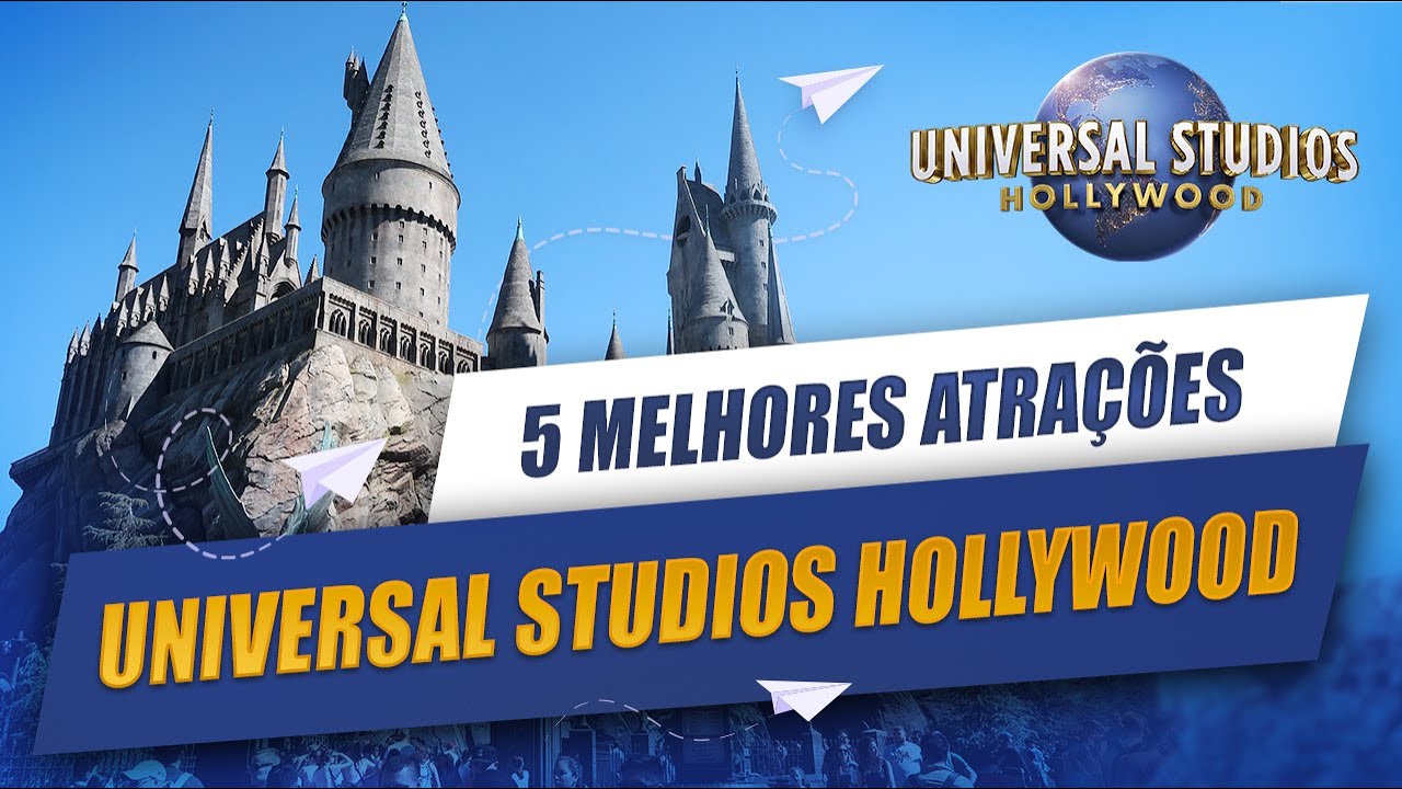 5 MELHORES ATRAÇÕES UNIVERSAL STUDIOS HOLLYWOOD