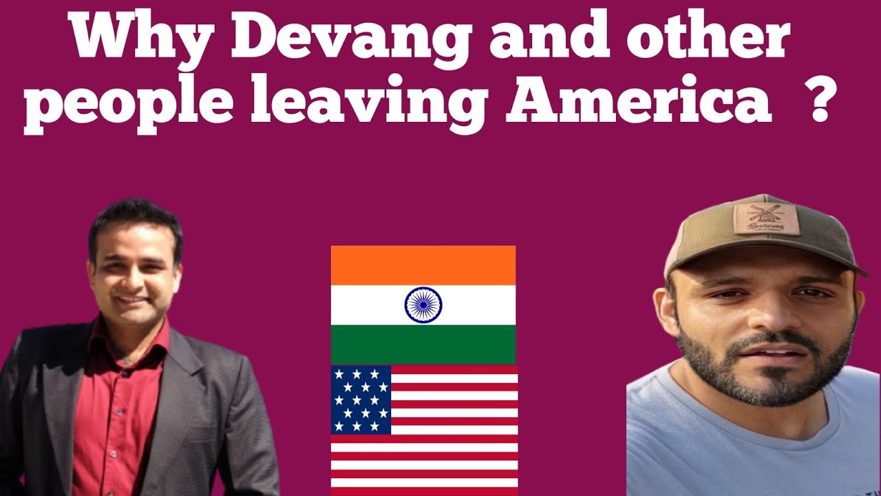 Why Devang and other people leaving America ?