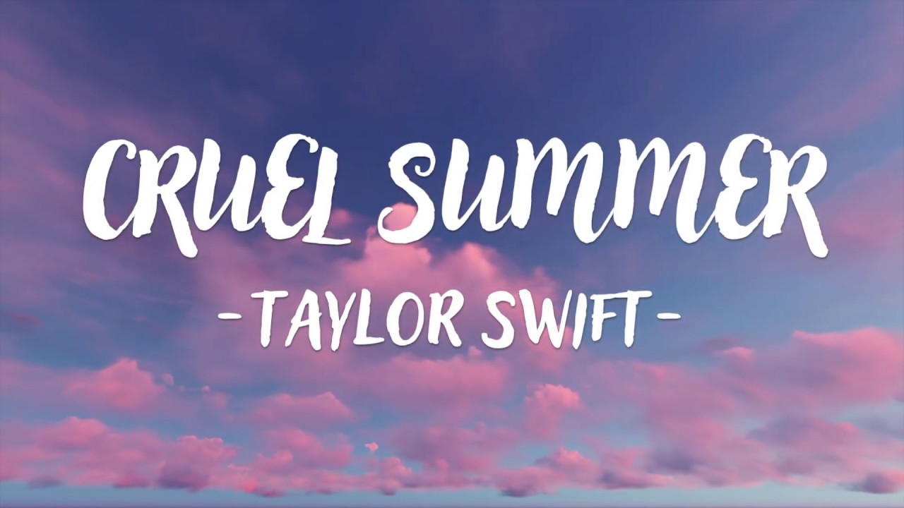 Taylor Swift - Cruel Summer (Lyric Video)